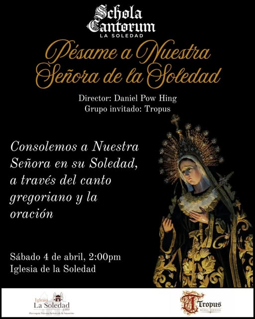 "Concierto Pésame a Nuestra Señora de la Soledad — Schola Cantorum La Soledad, 4 de abril 2026